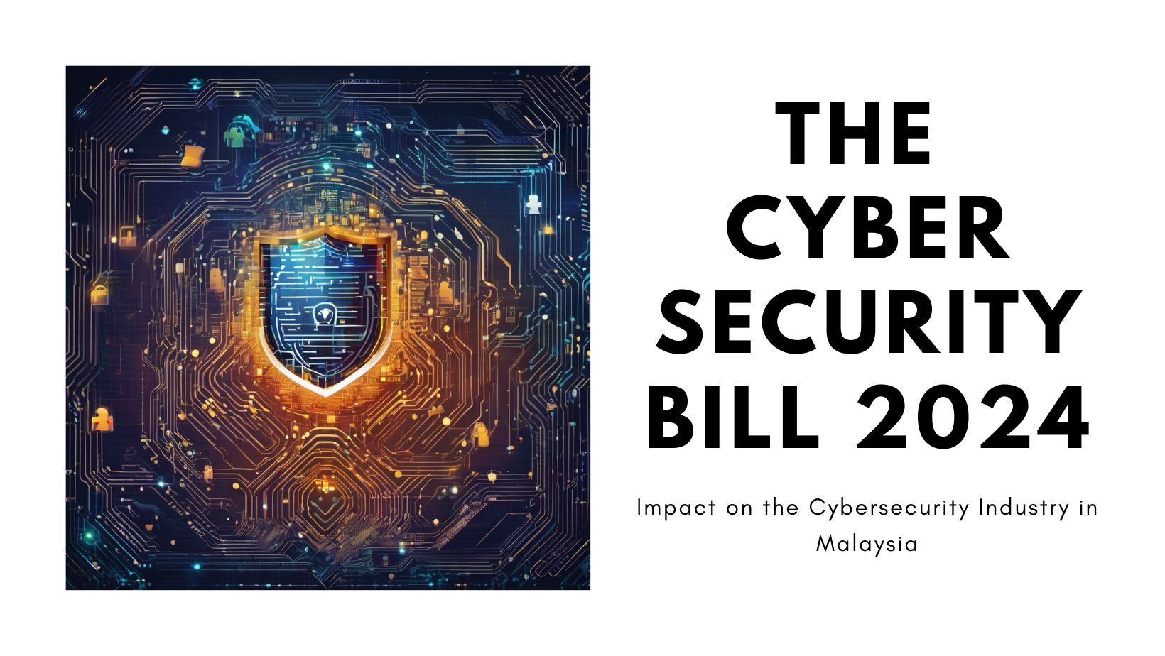 Bread & Kaya: Impact of the Cyber Security Bill 2024 on the ...